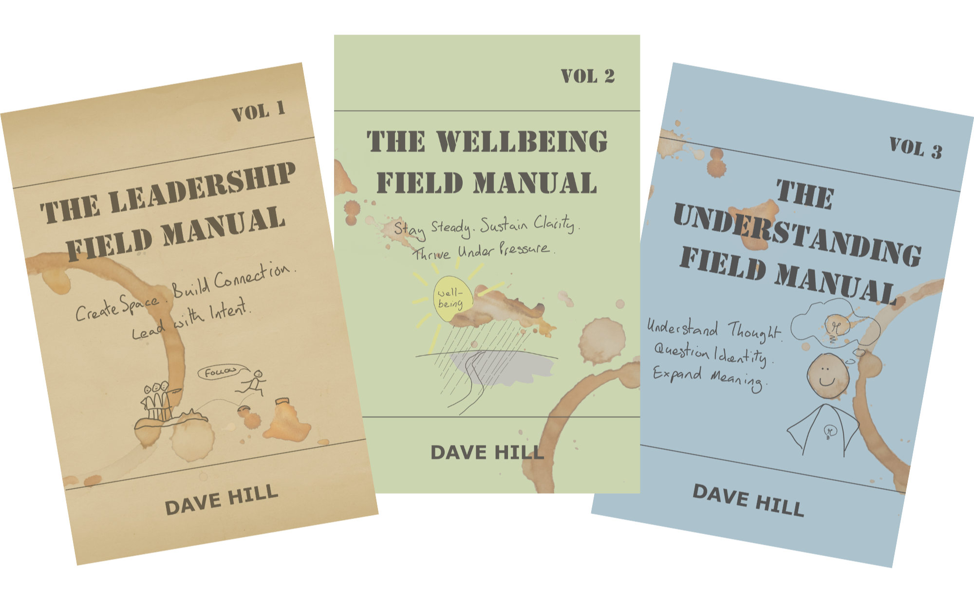 Three Field Manual book covers by Dave Hill: The Leadership Field Manual, The Wellbeing Field Manual, and The Understanding Field Manual